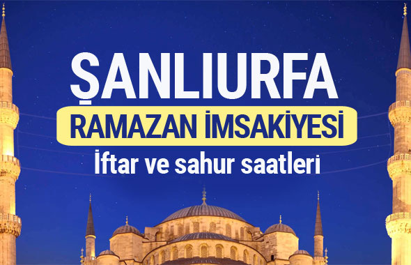 Şanlıurfa Ramazan imsakiyesi 2017