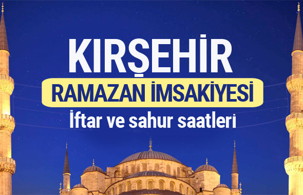 Kırşehir Ramazan imsakiyesi 2017