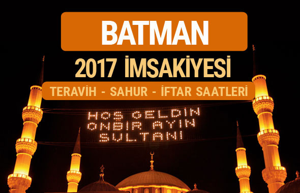 Batman sahur imsak vakti teravih saatleri- İmsakiye 2017
