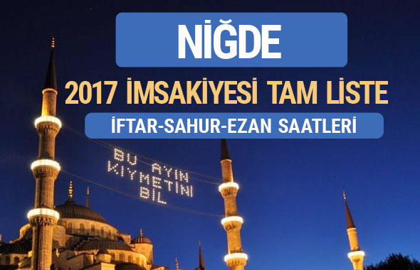 2017 İmsakiye Niğde iftar saatleri sahur ezan vakti