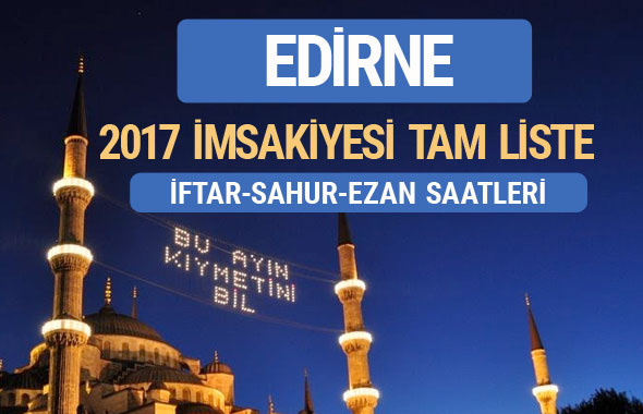 2017 İmsakiye Edirne iftar saatleri sahur ezan vakti