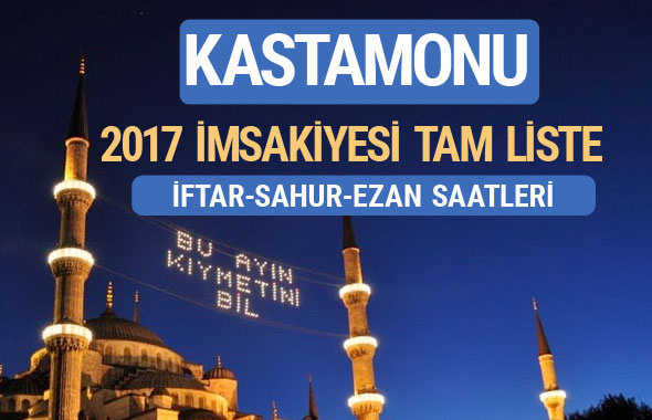 2017 İmsakiye Kastamonu iftar saatleri sahur ezan vakti