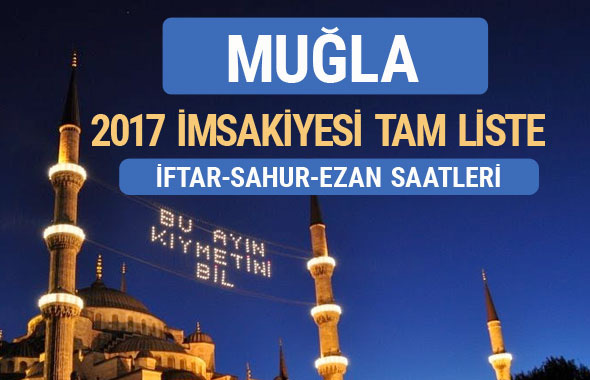 2017 İmsakiye Muğla iftar saatleri sahur ezan vakti