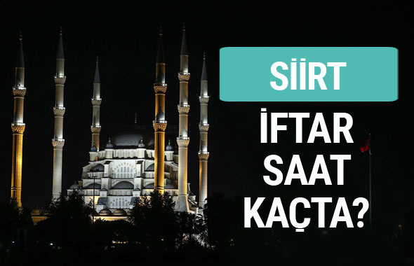 Siirt iftar vakti İmsakiye sahur saatleri