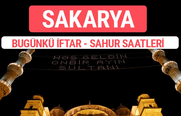 Sakarya iftar vakti 2017 sahur ezan imsak saatleri