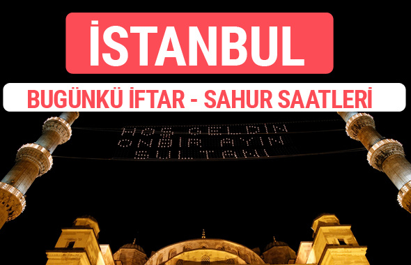 İstanbul iftar vakti 2017 sahur ezan imsak saatleri