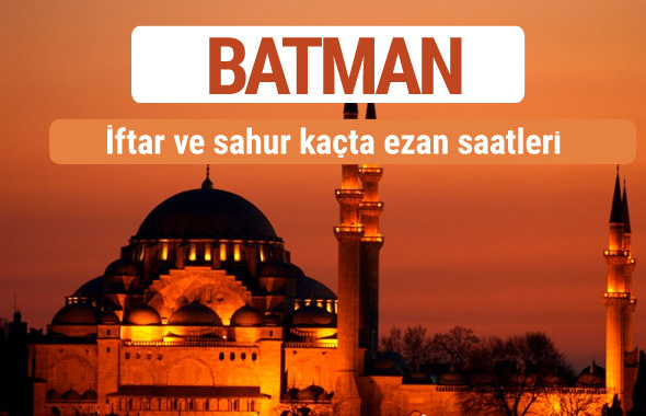 Batman iftar ve sahur vakti imsak ezan saatleri
