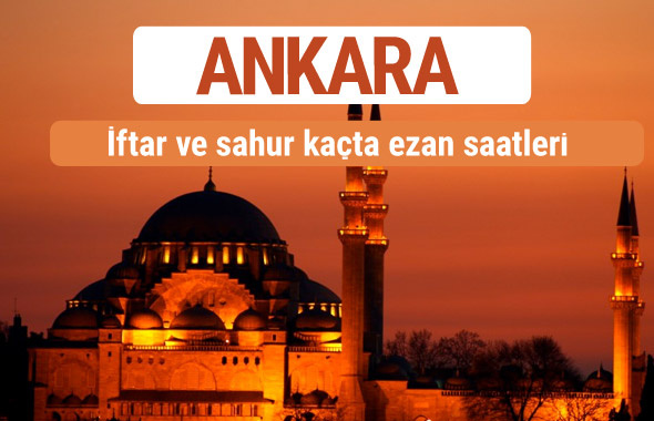 Ankara iftar ve sahur vakti imsak ezan saatleri