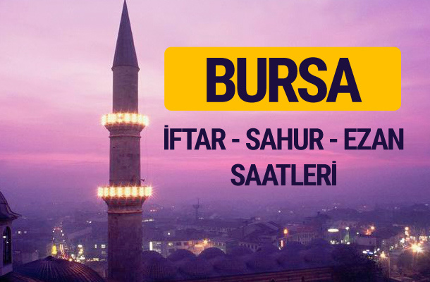 Bursa iftar saati imsak vakti ve ezan saatleri