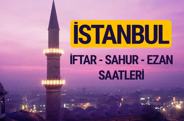 İstanbul iftar saati imsak vakti ve ezan saatleri