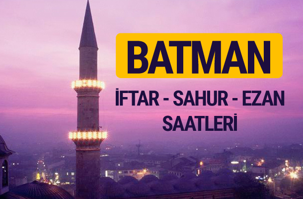 Batman iftar saati imsak vakti ve ezan saatleri