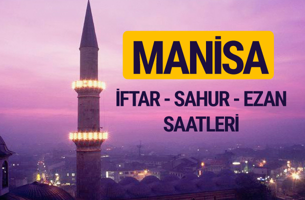 Manisa iftar saati imsak vakti ve ezan saatleri