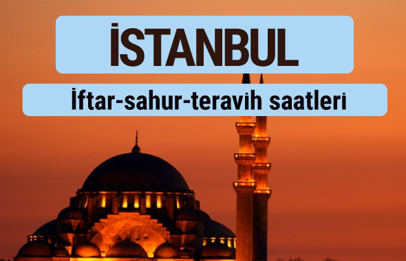 İstanbul iftar ve sahur vakti ile teravih saatleri