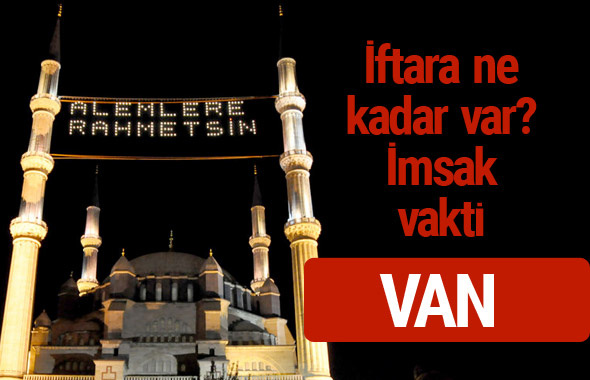 Van iftar saatleri 2017 sahur ezan imsak vakti