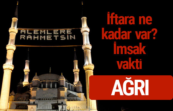 Ağrı iftar saatleri 2017 sahur ezan imsak vakti