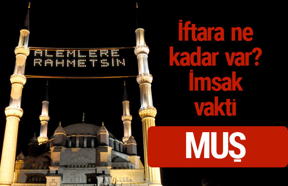 Muş iftar saatleri 2017 sahur ezan imsak vakti