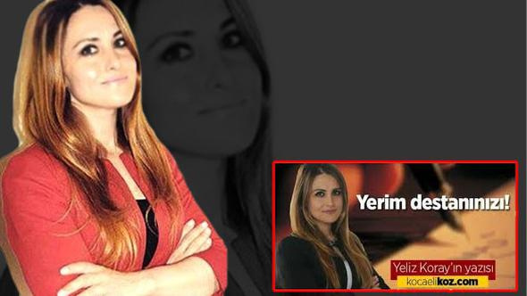 'Yerim Destanınızı' yazısını yazan Yeliz Koray gözaltına alındı!