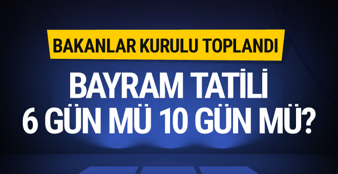 Bayram tatili uzadı mı kaç gün resmi tatil oldu?