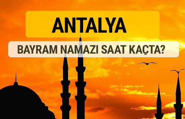 Antalya Kurban bayramı namazı saati - 2017
