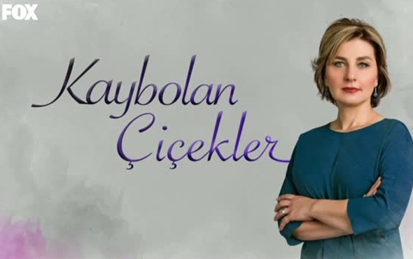 Kaybolan Çiçekler yeni yayın saati 