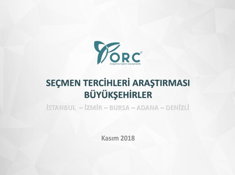 ORC'nin son anketi Mart 2019 seçimlerinde İstanbul İzmir Adana Denizli ve Bursa oy oranları