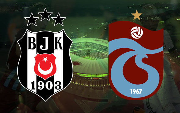 Beşiktaş - Trabzonspor maçının muhtemel 11'leri