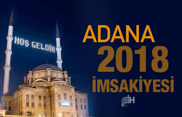 Adana İmsakiye 2018 Diyanet sahur imsak vakti iftar saatleri