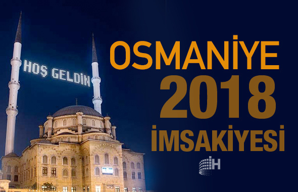 Osmaniye İmsakiye 2018 Diyanet sahur imsak vakti iftar saatleri