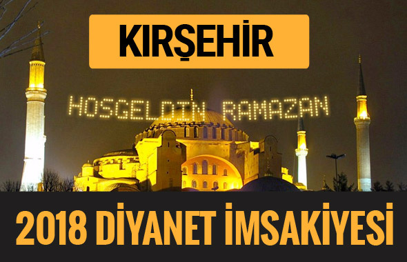 2018 İmsakiye Kırşehir- Sahur imsak vakti iftar ezan saatleri