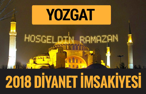 2018 İmsakiye Yozgat- Sahur imsak vakti iftar ezan saatleri