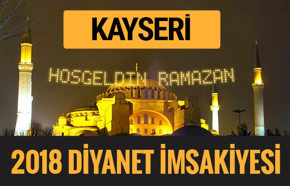 2018 İmsakiye Kayseri- Sahur imsak vakti iftar ezan saatleri