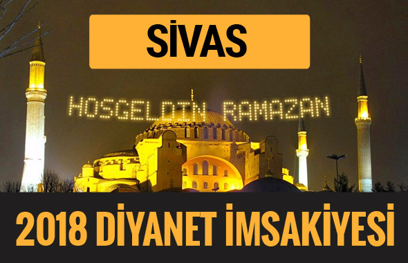 2018 İmsakiye Sivas- Sahur imsak vakti iftar ezan saatleri