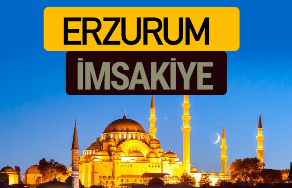 Erzurum İmsakiye 2018 iftar sahur imsak vakti ezan saati