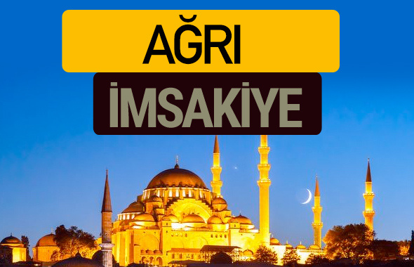 Ağrı İmsakiye 2018 iftar sahur imsak vakti ezan saati