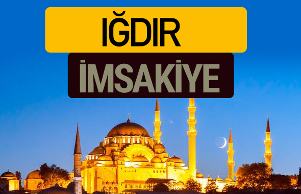 Iğdır İmsakiye 2018 iftar sahur imsak vakti ezan saati