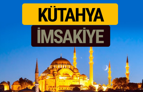 Kütahya İmsakiye 2018 iftar sahur imsak vakti ezan saati