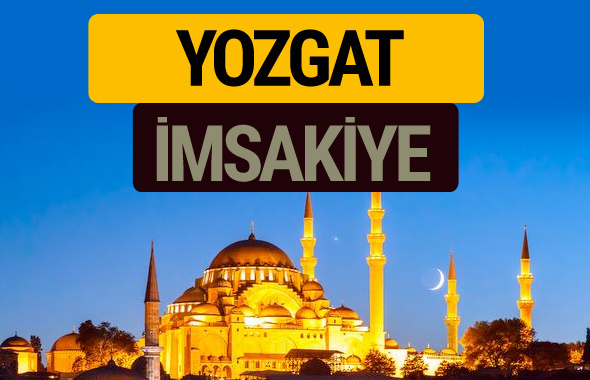 Yozgat İmsakiye 2018 iftar sahur imsak vakti ezan saati