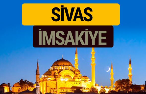 Sivas İmsakiye 2018 iftar sahur imsak vakti ezan saati