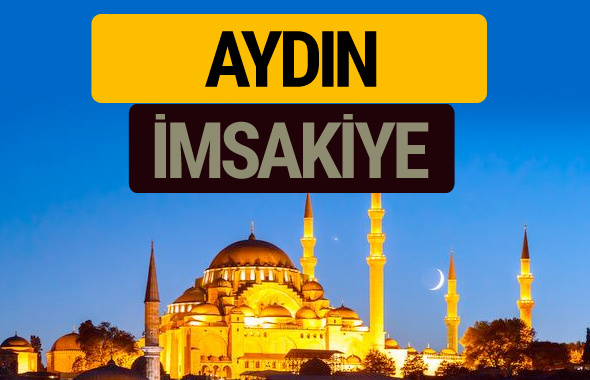 Aydın İmsakiye 2018 iftar sahur imsak vakti ezan saati