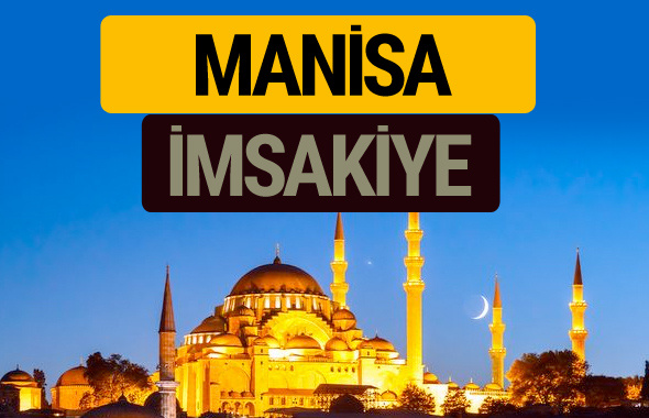 Manisa İmsakiye 2018 iftar sahur imsak vakti ezan saati