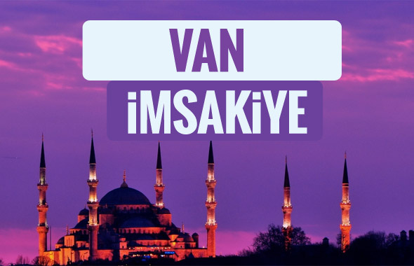 Van iftar saati sahur imsak vakti-2018 Van İmsakiyesi