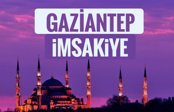 Gaziantep iftar saati sahur imsak vakti-2018 Gaziantep İmsakiyesi