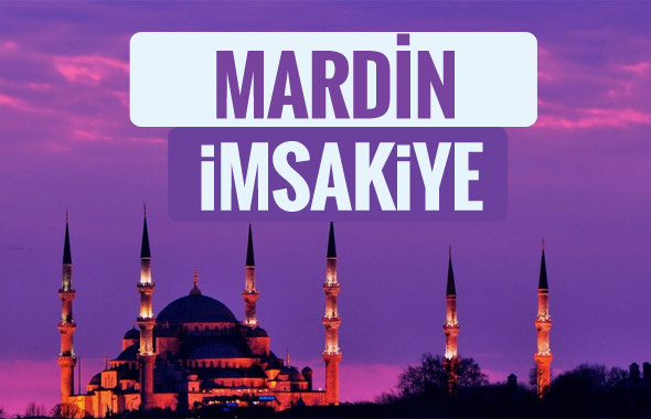 Mardin iftar saati sahur imsak vakti-2018 Mardin İmsakiyesi