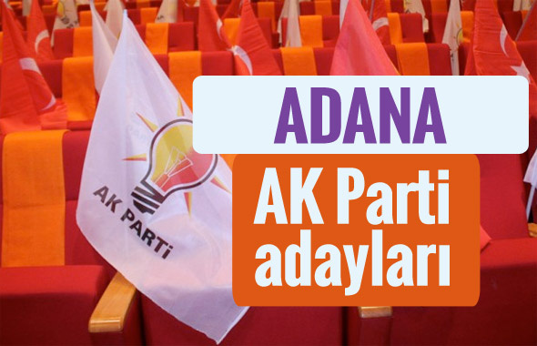 AK Parti Adana milletvekili adayları kimler 2018 listesi