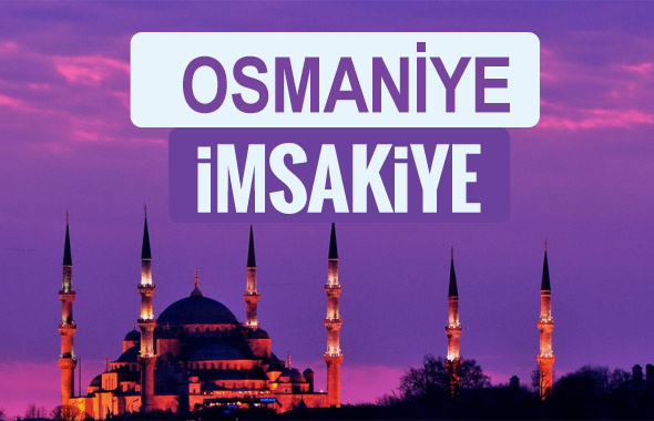 Osmaniye iftar saati sahur imsak vakti-2018 Osmaniye İmsakiyesi