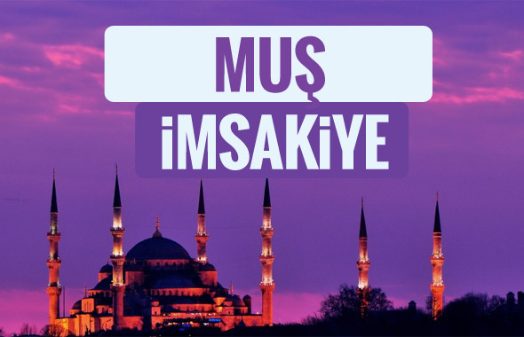 Muş iftar saati sahur imsak vakti-2018 Muş İmsakiyesi