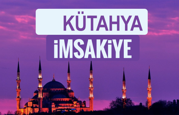 Kütahya iftar saati sahur imsak vakti-2018 Kütahya İmsakiyesi