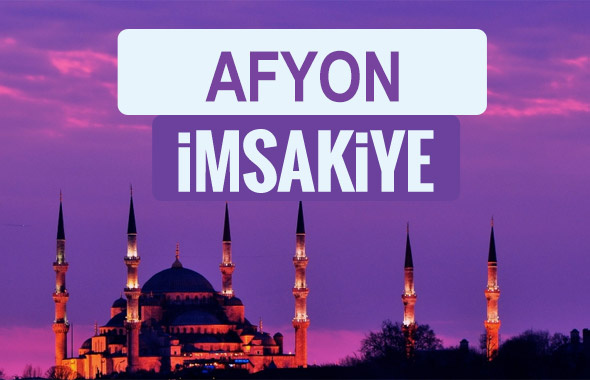 Afyon iftar saati sahur imsak vakti-2018 Afyon İmsakiyesi