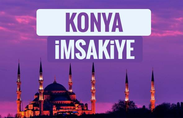 Konya iftar saati sahur imsak vakti-2018 Konya İmsakiyesi