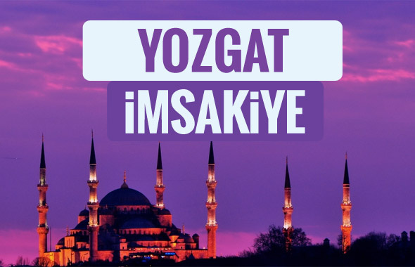 Yozgat iftar saati sahur imsak vakti-2018 Yozgat İmsakiyesi